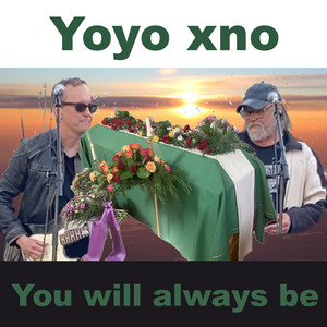 You will always be by Yoyo xno