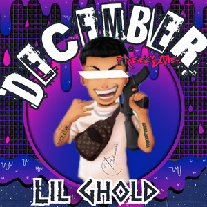 Lil Ghold - December (Freestyle)