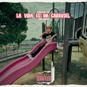 La Vida Es Un Carrusel by Kama Produce, Isamar Mc