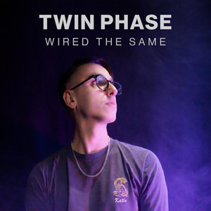 Wired The Same by Twin Phase
