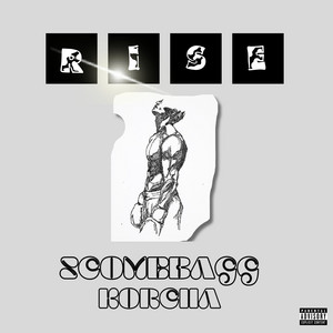 R I S E by Scomebagg, Korcha