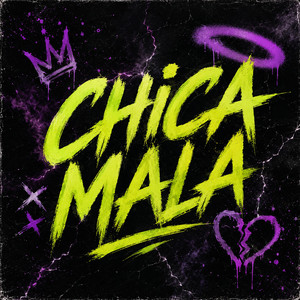 CHICA MALA by JUANA LA GATA