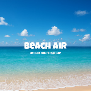 Beach Air by Brian Rian Rehan