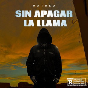 SIN APAGAR LA LLAMA by Matheo