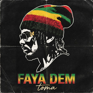 Faya dem by TOMA