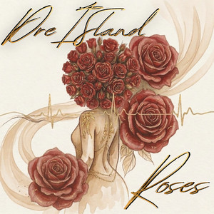 Roses (with Iotosh) by Dre Island, Iotosh
