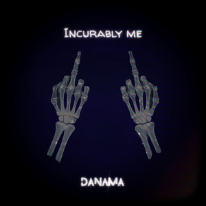 Incurably Me by Danama