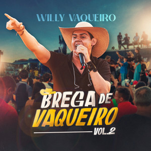 Willy Vaqueiro - Não Quero Falar Com Ela / O Boêmio (Ao Vivo)