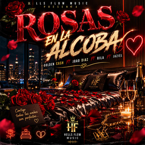 ROSAS EN LA ALCOBA - HellsFlow Music, Rila, Joao & Jaziel Remix by Golden Cash, HellsFlow Music, RILA, Joao, JAZIEL