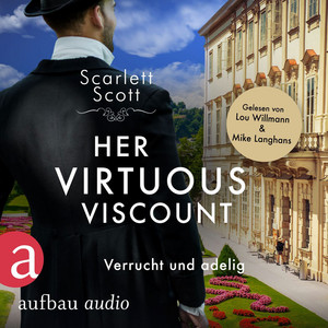 Her Virtuous Viscount - Verrucht und adelig [Wicked Husbands, Band 6 (Ungekürzt)]