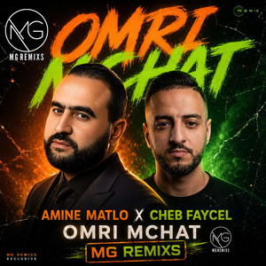 Omri Mchat by MG Remixs, Amine Matlo, Cheb Faycal