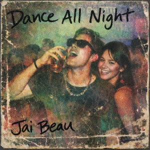 Dance All Night by Jai Beau