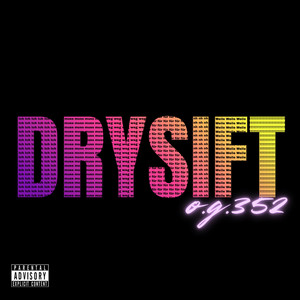 DRYSIFT by o.g.352