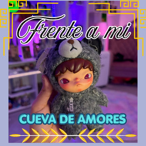 FRENTE A MI by CUEVA DE AMORES