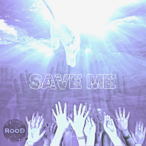 Save Me by RooD