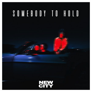 Somebody to Hold by NEW CITY