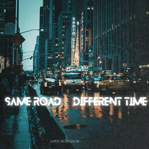 Same Road, Different Time by Wade Mcdawson