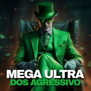 Mega Ultra Dos Agressivo (feat. Dj Ryann, Dj Jbw)
