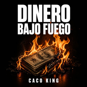 Dinero Bajo Fuego by Caco king