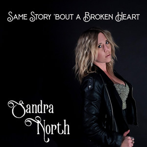 Same Story 'Bout a Broken Heart by Sandra North