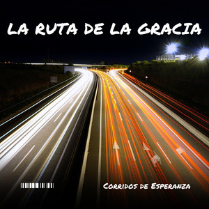 Corridos de Esperanza - Mi Historia la Escribió Dios