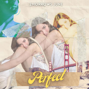 Perfect by 2morrows June