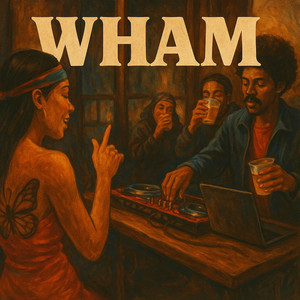 WHAM I by Earl Hondo
