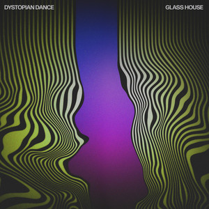 Glass House - Dystopian Dance