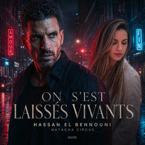 ON S’EST LAISSÉS VIVANTS by Hassan ELBENNOUNI
