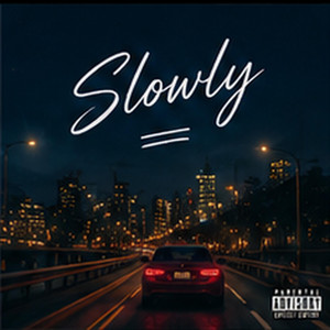Slowly by Yordeil