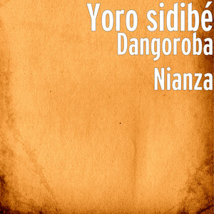 Yoro Sidibe - Dangoroba Nianza