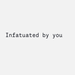 Infatuated by you by George Nozuka
