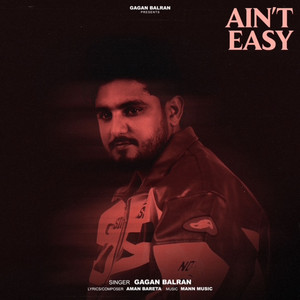 Ain't Easy by Gagan Balran