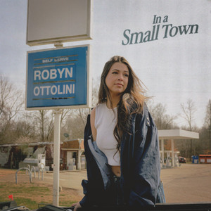 In a Small Town by Robyn Ottolini