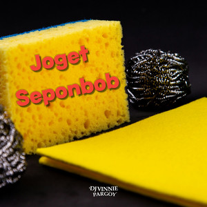 JOGET SEPONBOB by DJ VINNIE PARGOY