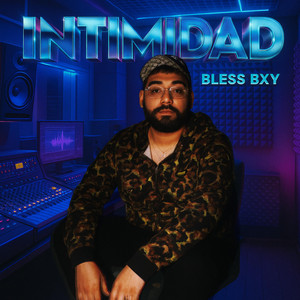 Intimidad by Bless Bxy