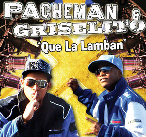 Que La Lamban by Pacheman y Griselito / New Sound License, Randy