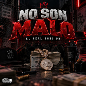 No Son Malo by El Real Bobo PR