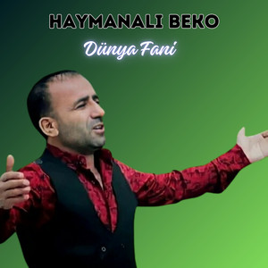 Haymanalı Beko - Dünya Fani