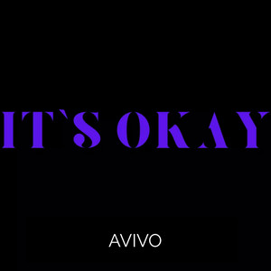 Avivo - Its Okay