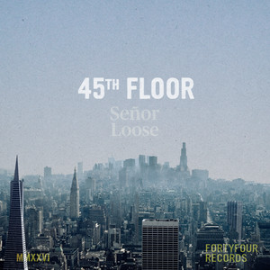 45th Floor by Señor Loose