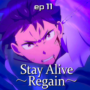 Stay Alive ～Regain～ Re Zero S4 EP 11 - Epic Version by PianoPrinceOfAnime