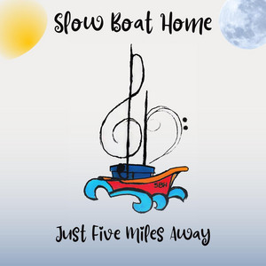 Slow Boat Home