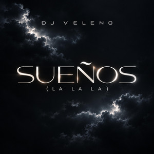 Sueños (LA LA LA) - Radio Edit by Dj Veleno