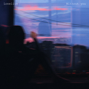 Without you by Lonelium
