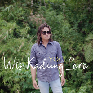 YOGI - WIS KADUNG LORO