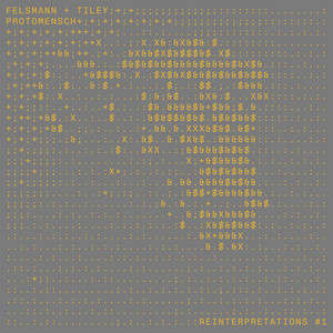 Felsmann + Tiley — Protomensch Reinterpretations #1 (2026)