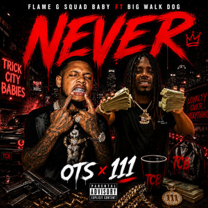 Never by Flame G SquadBaby, BigWalkDog