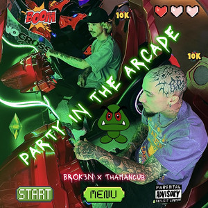 PARTY IN THE ARCADE by BROK3N, thamancub