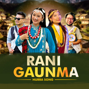 Sunita Thegim, Melina Rai, Manoj Thapa Magar & Sagar Ale - Rani Gaunma (Hurra Song)